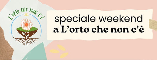 3-4 MAGGIO in Orto!
